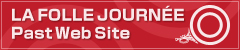 LA FOLLE JOURNÉE Past Web Site